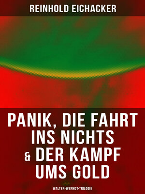 cover image of Panik, Die Fahrt ins Nichts & Der Kampf ums Gold